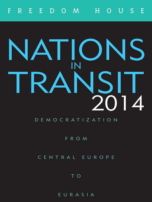 Title details for Nations in Transit 2014 by Freedom House - Available
